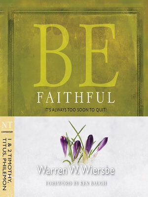 cover image of Be Faithful  (1 & 2 Timothy, Titus, Philemon)